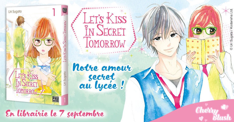 Let’s Kiss in Secret Tomorrow chez Pika