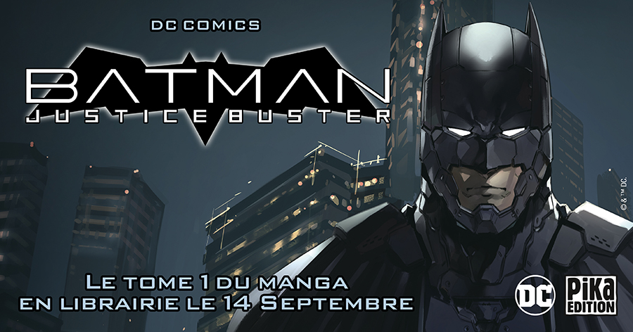 Le manga Batman Justice Buster chez Pika Edition