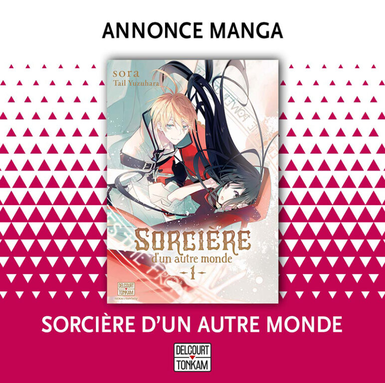 Le manga Sorcière d'un autre monde chez Delcourt/Tonkam