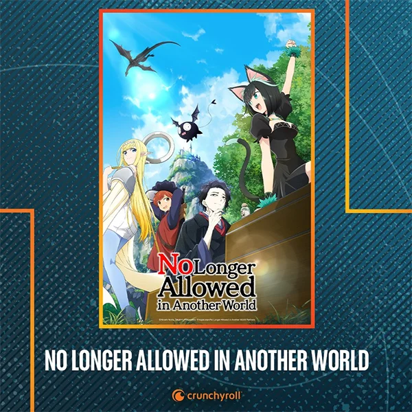 Crunchyroll : animes été 2024 - No Longer Allowed in Another World